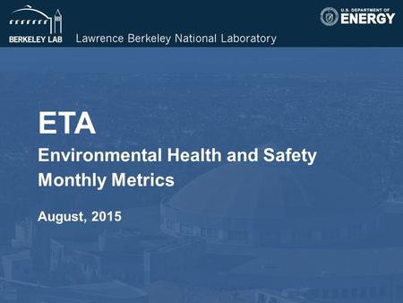 ETA Environmental Health and Safety Monthly Metrics August, 2015.
