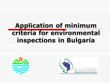 Application of minimum criteria for environmental inspections in Bulgaria.
