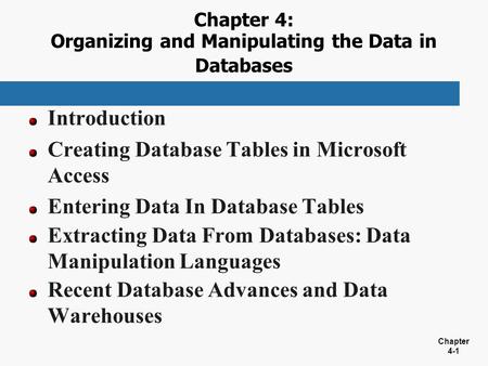 Chapter 4: Organizing and Manipulating the Data in Databases