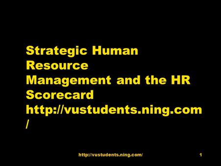 Strategic Human Resource Management and the HR Scorecard
