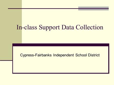 In-class Support Data Collection