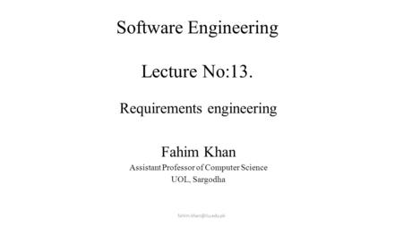 Software Engineering Lecture No:13. Lecture # 7