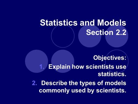 Statistics and Models Section 2.2