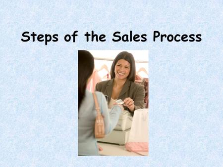 Steps of the Sales Process