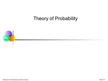 Theory of Probability Statistics for Business and Economics.