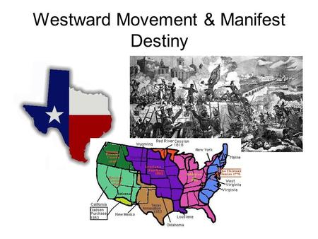 Westward Movement & Manifest Destiny