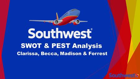 SWOT & PEST Analysis Clarissa, Becca, Madison & Forrest.