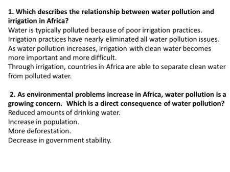 Water is typically polluted because of poor irrigation practices.