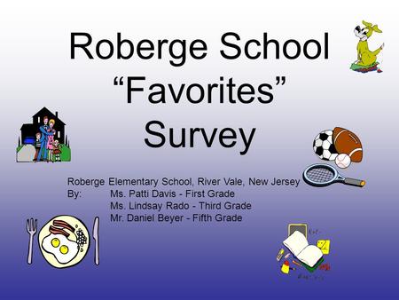 Roberge School “Favorites” Survey
