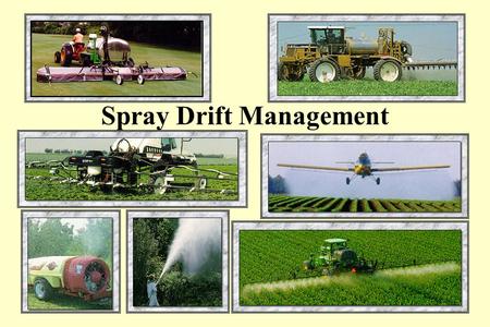 Spray Drift Management What You Need To Know What is spray drift. How weather affects spray drift. The effects of droplet size. How your decisions can.