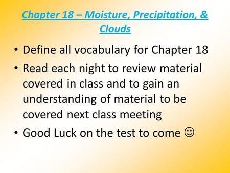 Chapter 18 – Moisture, Precipitation, & Clouds
