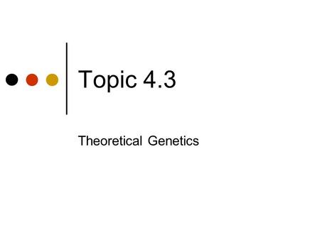 Topic 4.3 Theoretical Genetics. Definitions Yellow pea plants must be heterozygous. The yellow phenotype is expressed. Segregation Through meiosis and.