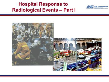 Hospital Response to Radiological Events – Part I.