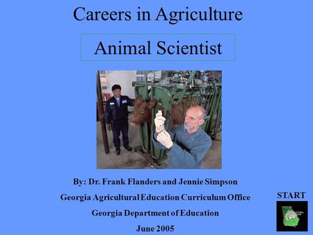 Careers in Agriculture By: Dr. Frank Flanders and Jennie Simpson Georgia Agricultural Education Curriculum Office Georgia Department of Education June.