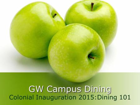 GW Campus Dining Colonial Inauguration 2015:Dining 101.