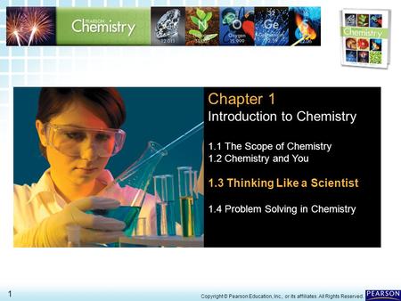 Chapter 1 Introduction to Chemistry 1.3 Thinking Like a Scientist