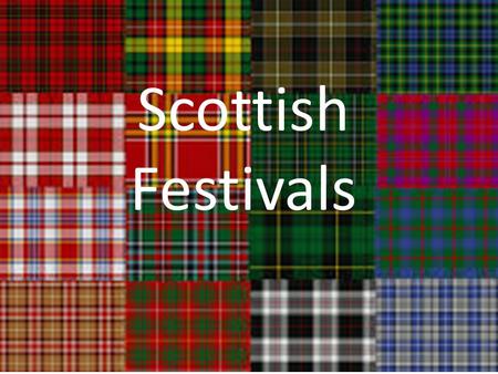 Scottish Festivals.