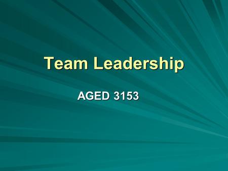 Team Leadership AGED 3153. Thought for the day… “Strength lies in differences, not in similarities.” ~ Steven Covey.
