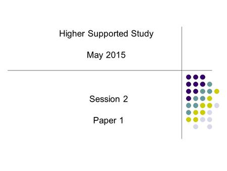 Higher Supported Study