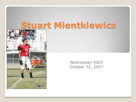 Stuart Mientkiewicz Wednesday-5003 October 31, 2007.
