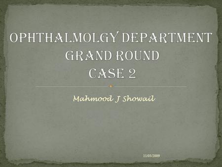 Mahmood J Showail 11/03/2009. A 17 -year-old high school female student presented to our clinic with history of sudden decrease of vision in her left.