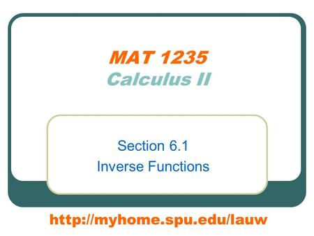 MAT 1235 Calculus II Section 6.1 Inverse Functions