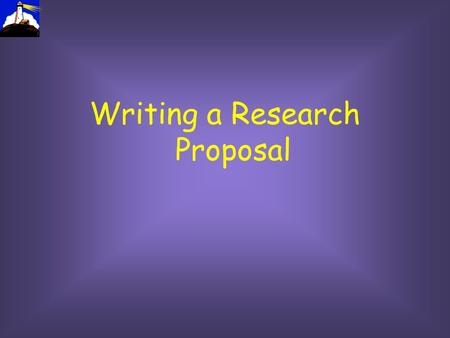 Writing a Research Proposal. Today Definition and purpose of the proposal Structure of a proposal The process of writing.
