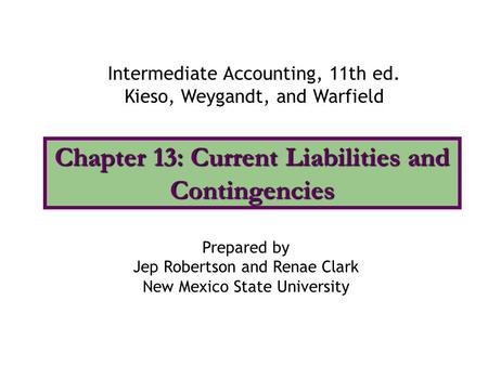Chapter 13: Current Liabilities and Contingencies