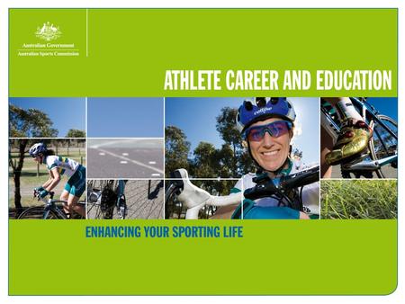 National Athlete Career and Education Program The Athlete Career and Education (ACE) Network is a nationwide program that assists elite athletes to achieve.