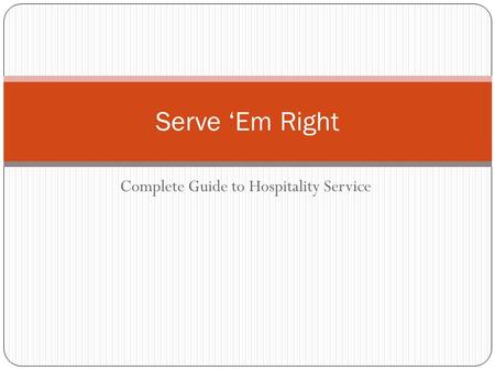 Complete Guide to Hospitality Service Serve ‘Em Right.
