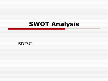 SWOT Analysis BDI3C.