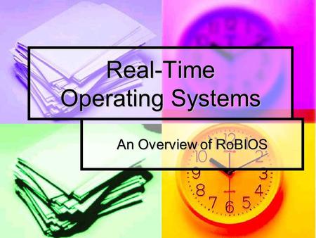 Real-Time Operating Systems An Overview of RoBIOS.