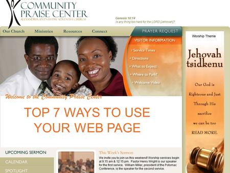TOP 7 WAYS TO USE YOUR WEB PAGE. 7 Share your vision - With your webpage, you have a 'pulpit' to share your ministry’s vision with CPC & the world (24/7/365).