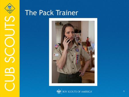 1 The Pack Trainer. 2 Objectives Discuss the role of the pack trainer. Describe the required training for Cub Scout leaders. Describe the supplemental.