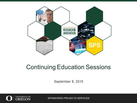 Continuing Education Sessions September 8, 2015. FY16 Continuing Education Calendar THANK YOU for completing our surveys! With your feedback, we have.