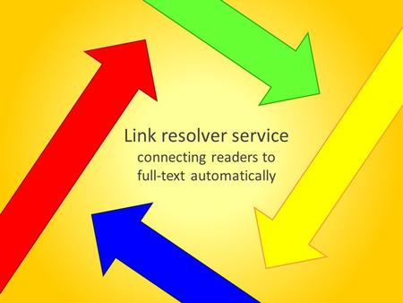 Link resolver service connecting readers to full-text automatically.