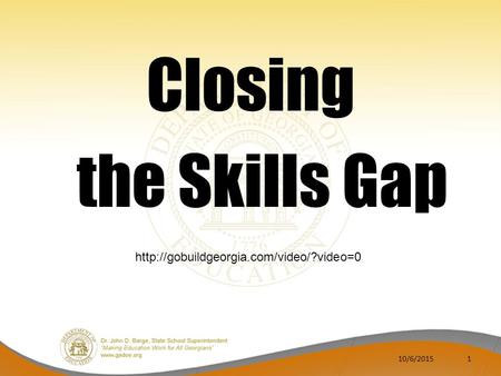 Closing the Skills Gap 10/6/20151