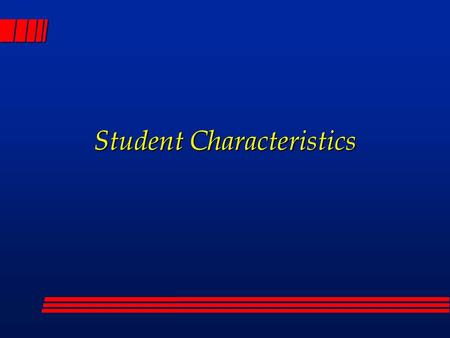 Student Characteristics. Student Descriptors Student A ~ student who can answer fairly independently Student B ~ student who may need pictures or other.