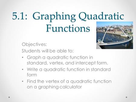 5.1: Graphing Quadratic Functions