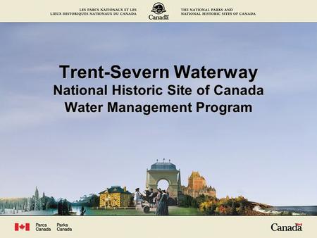 Trent-Severn Waterway National Historic Site of Canada Water Management Program.