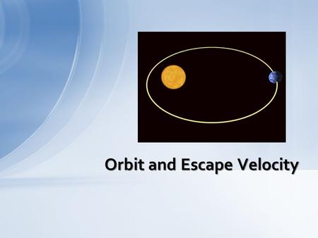 Orbit and Escape Velocity. Throw a ball straight up in the air and it falls back down. Have your strongest friend throw the ball and it might take a fraction.