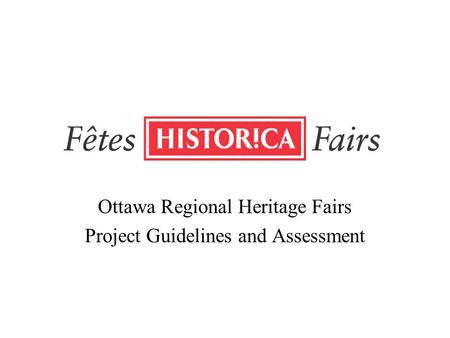Ottawa Regional Heritage Fairs Project Guidelines and Assessment.
