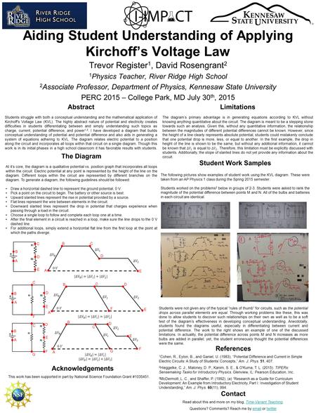 Aiding Student Understanding of Applying Kirchoff’s Voltage Law Trevor Register 1, David Rosengrant 2 1 Physics Teacher, River Ridge High School 2 Associate.