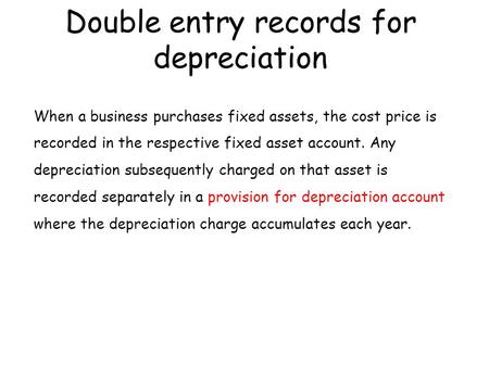 Double entry records for depreciation