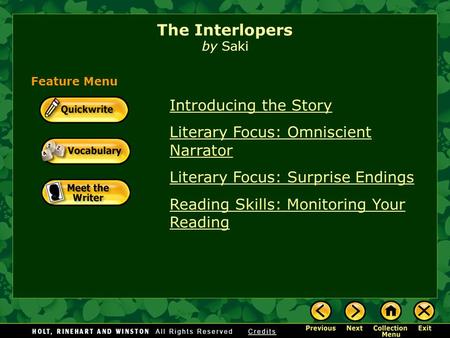 Introducing the Story Literary Focus: Omniscient Narrator Literary Focus: Surprise Endings Reading Skills: Monitoring Your Reading The Interlopers by.