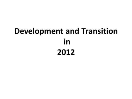 Development and Transition in 2012. Results: January – June 2012 1 Print issue produced 30 700 pageviews Roma content used by 8 media outlets in Hungary.