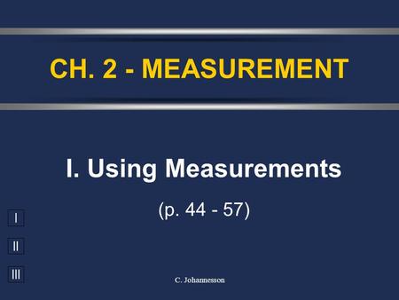 I. Using Measurements (p )