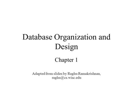 Database Organization and Design