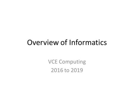 Overview of Informatics