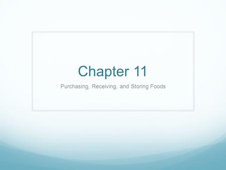 Purchasing, Receiving, and Storing Foods